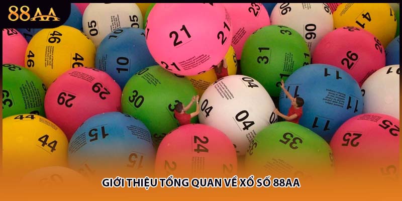 Giới thiệu tổng quan về xổ số 88AA