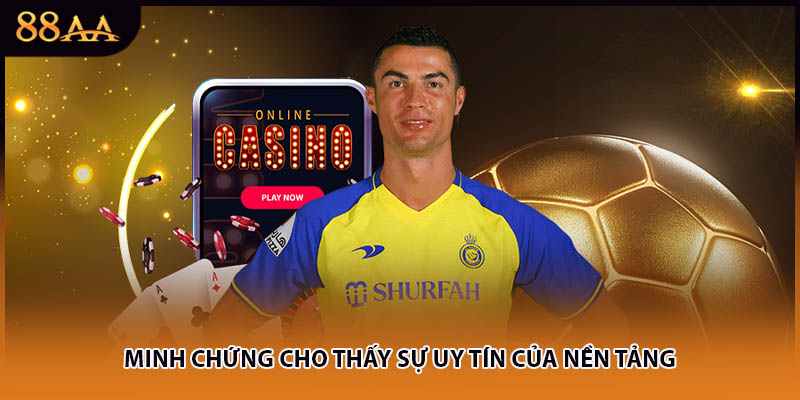 Minh chứng cho thấy sự uy tín của nền tảng