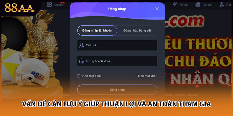 Vấn đề cần lưu ý giúp thuận lợi và an toàn tham gia